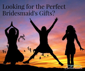 Looking For The Perfect Bridesmaid'S Gifts?