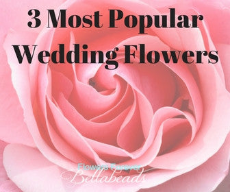 3 Most Popular Wedding Flowers