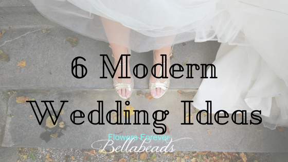 6 Modern Wedding Ideas